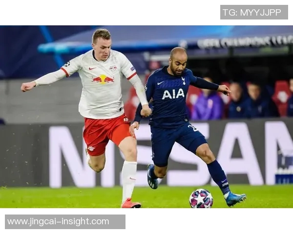 热刺逆转莱比锡国王杯激战四三神扑时刻成比赛转折点解析