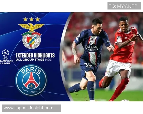 欧联杯巴黎圣日耳曼大胜本菲卡五球狂潮引发全场沸腾回顾十大精彩进球 欧联杯巴黎圣日耳曼大胜本菲卡五球狂潮引发全场沸腾回顾十大精彩进球